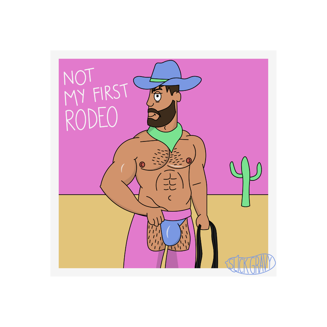 Not My First Rodeo [12" Square Print]