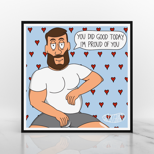 You Did Good [12" Square Print]